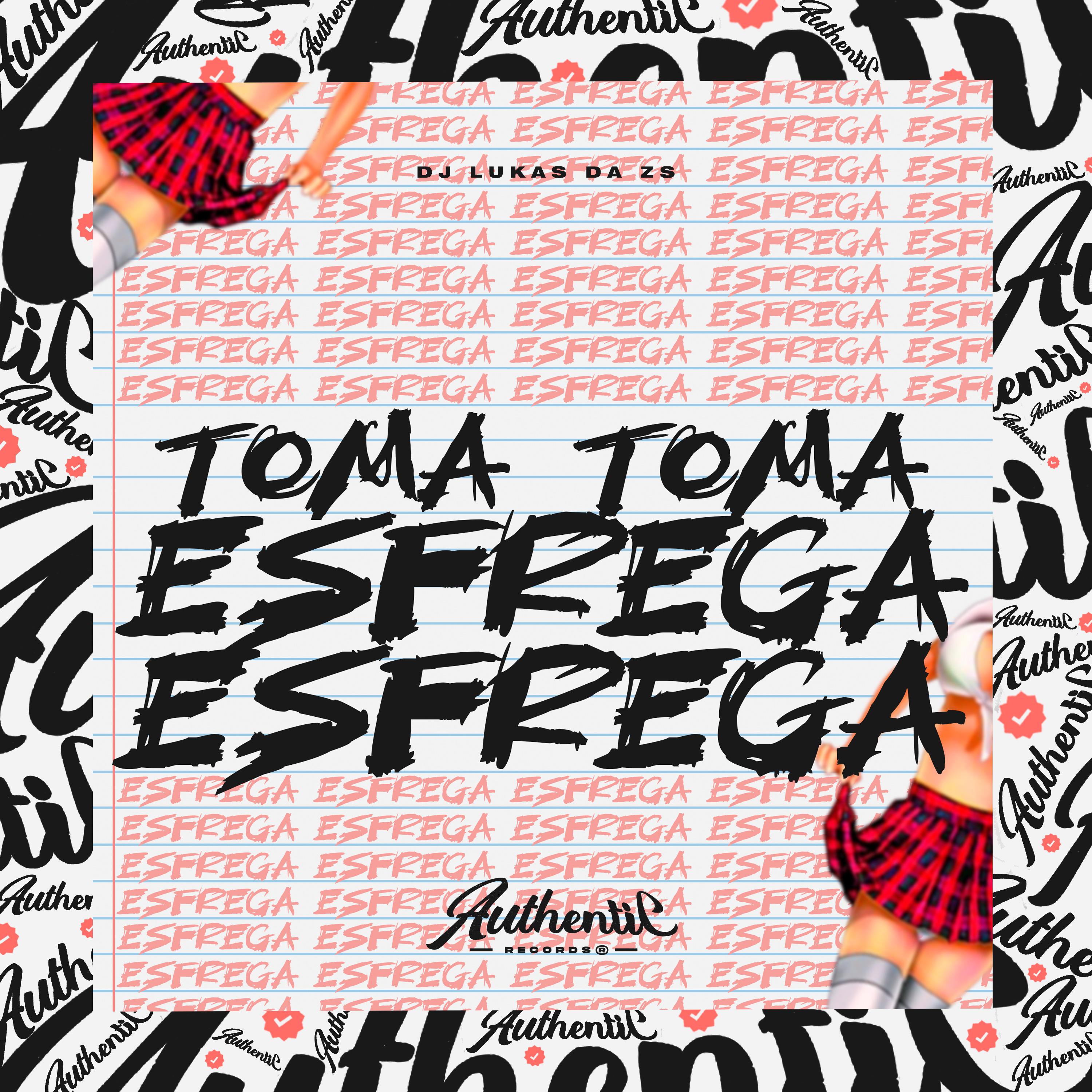 Постер альбома Toma Toma Esfrega Esfrega