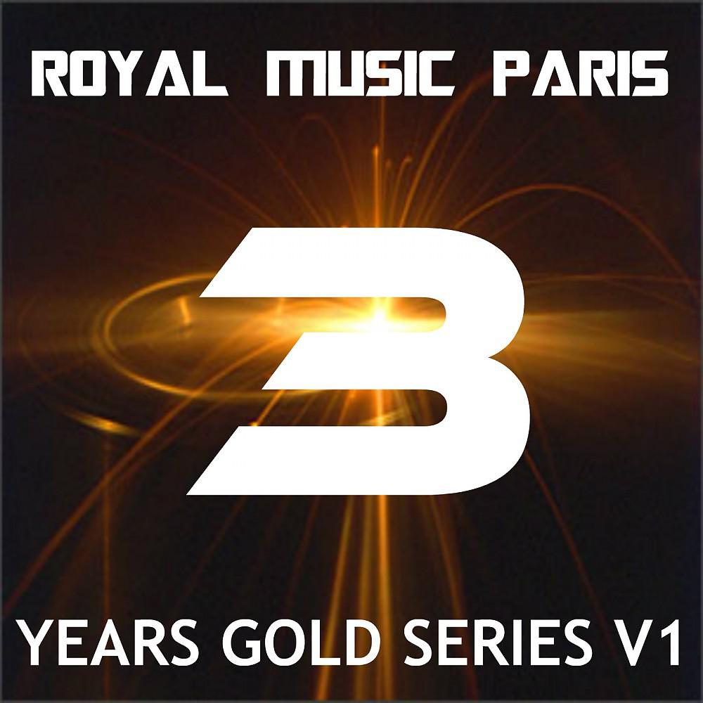 Постер альбома Royal Music Paris 3 Years Gold Series, Vol. 1