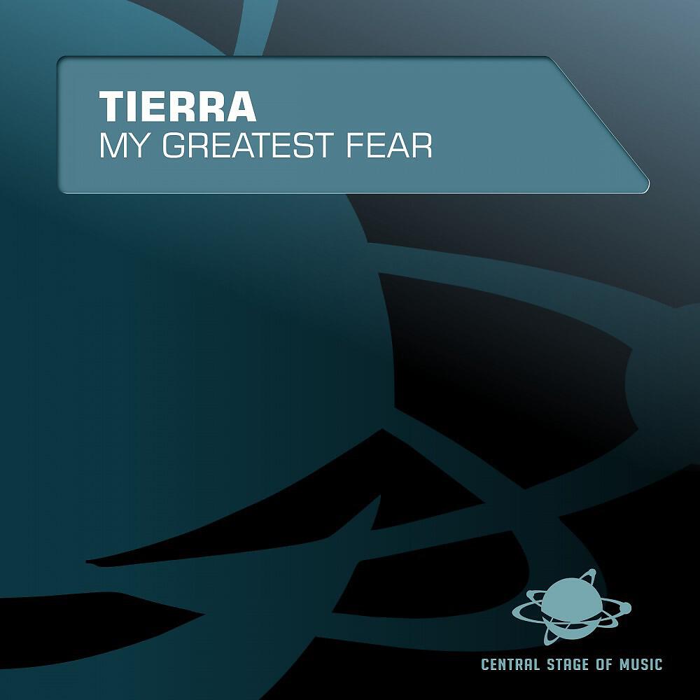 Tierra - My Greatest Fear (Dual Playaz Remix Edit)
