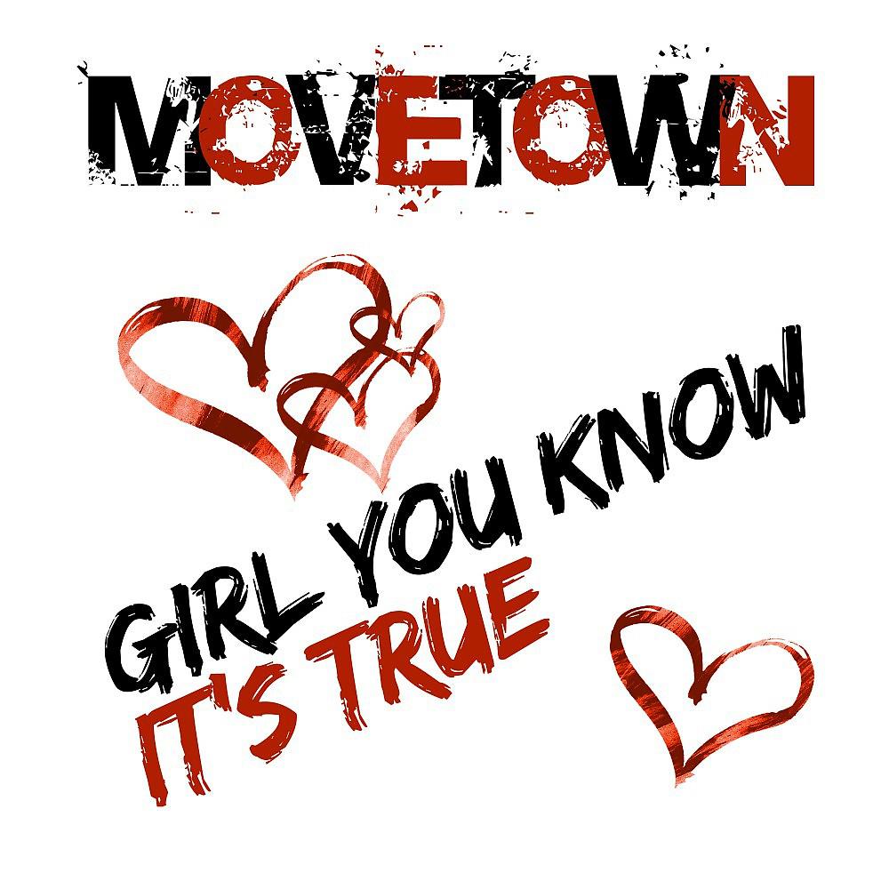 Movetown ray horton here. Movetown я тебя люблю. Movetown - girl you know its true. Люблю тебя. Movetown girl you know its true слова.