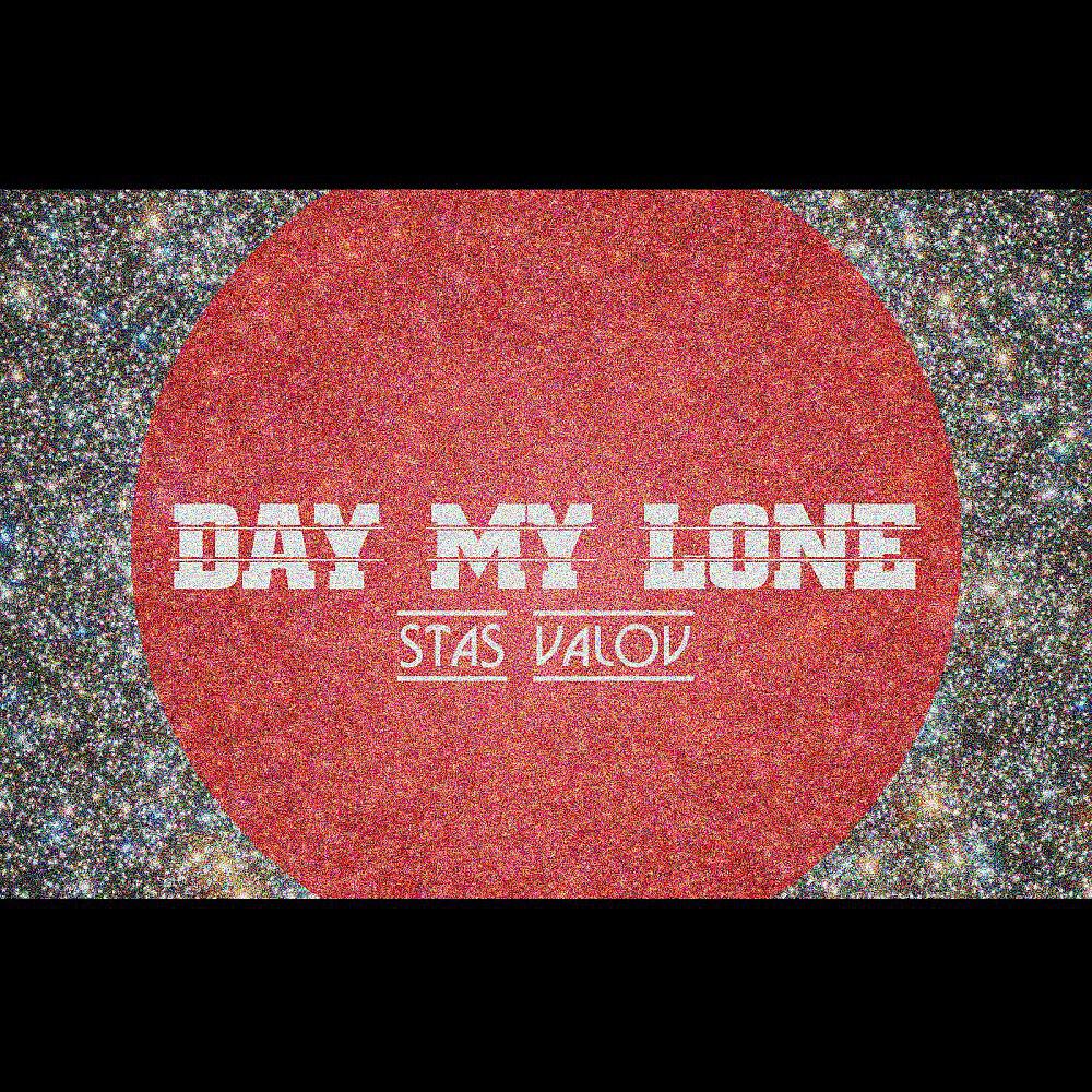 Stas Valov - Day My Lone