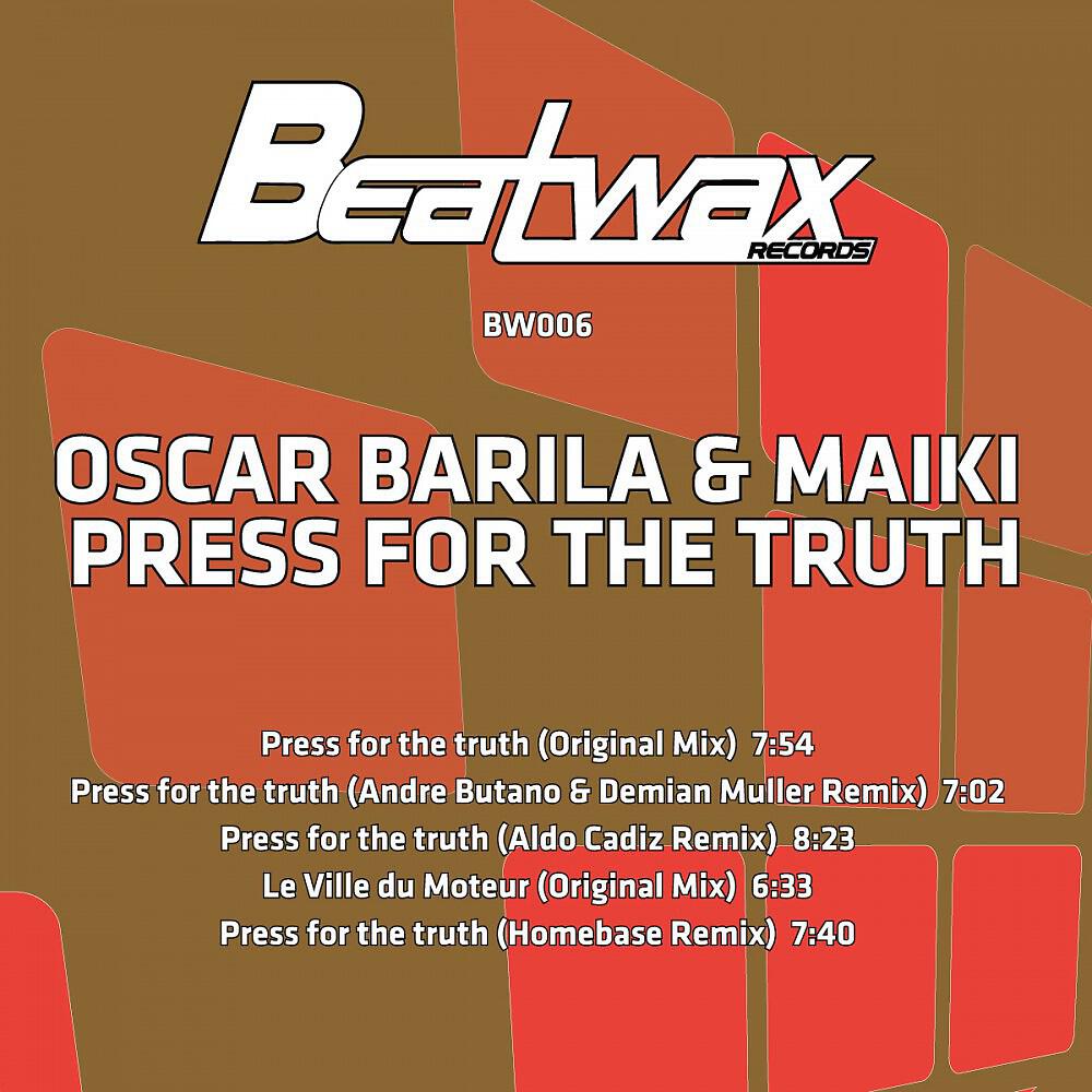 Oscar Barila & Maiki - Press for the Truth (Homebase Remix)