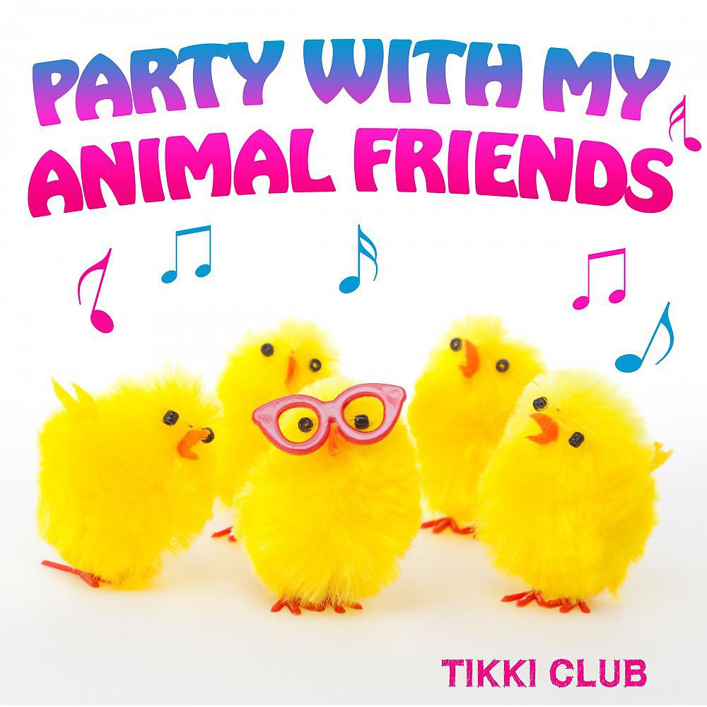 Постер альбома Party with My Animal Friends