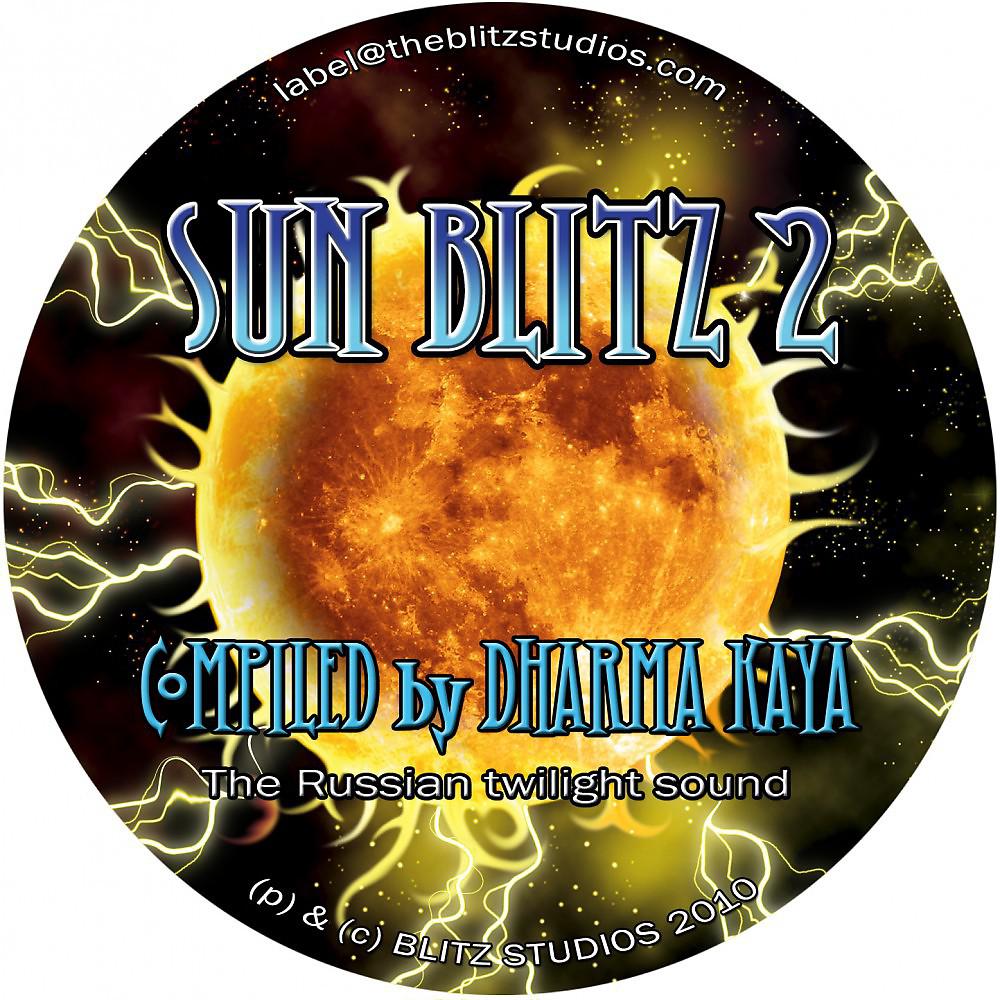 Постер альбома Sun Blitz 2 By Dharma Kaya – the Russian Twilight Sound