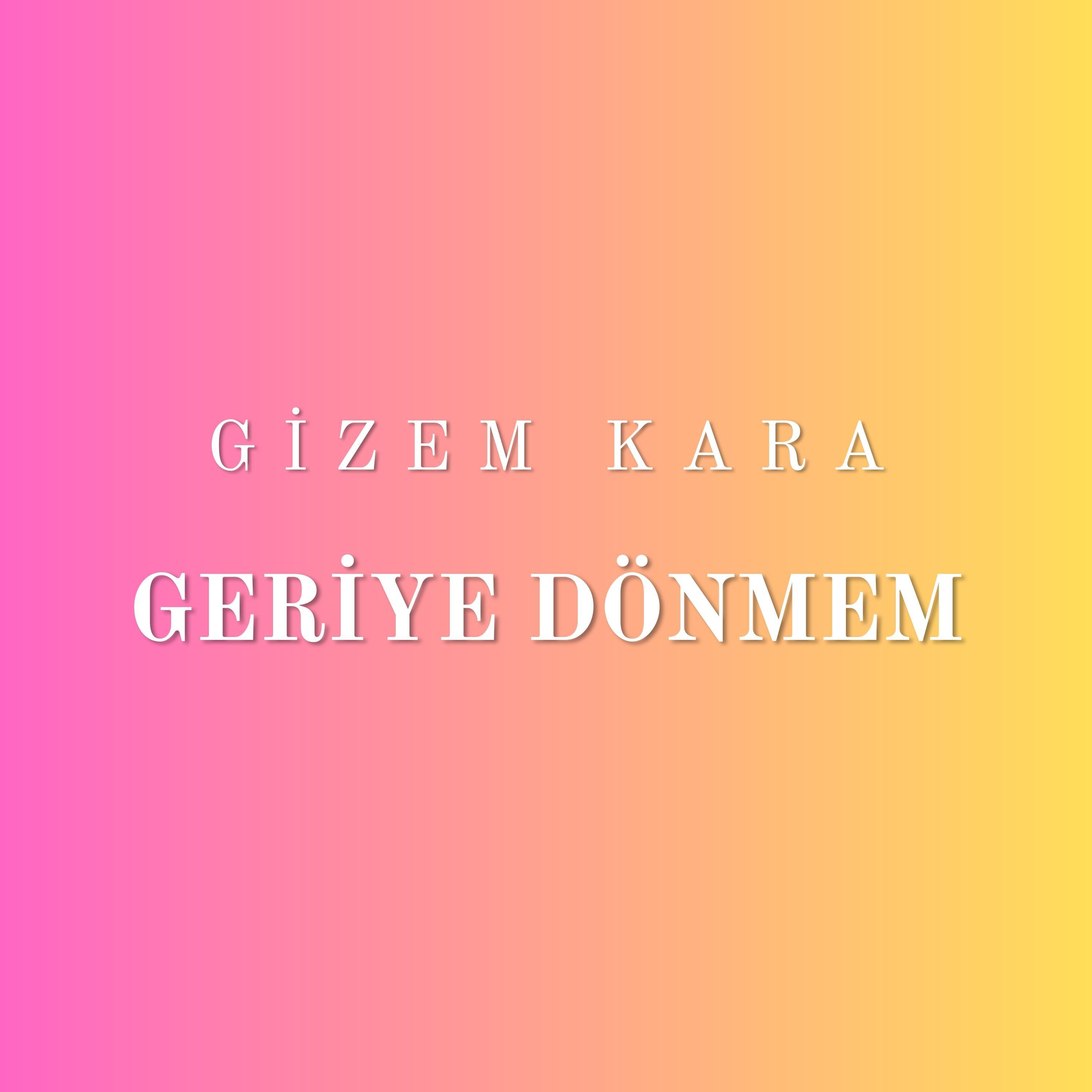 Постер альбома Geriye Dönmem
