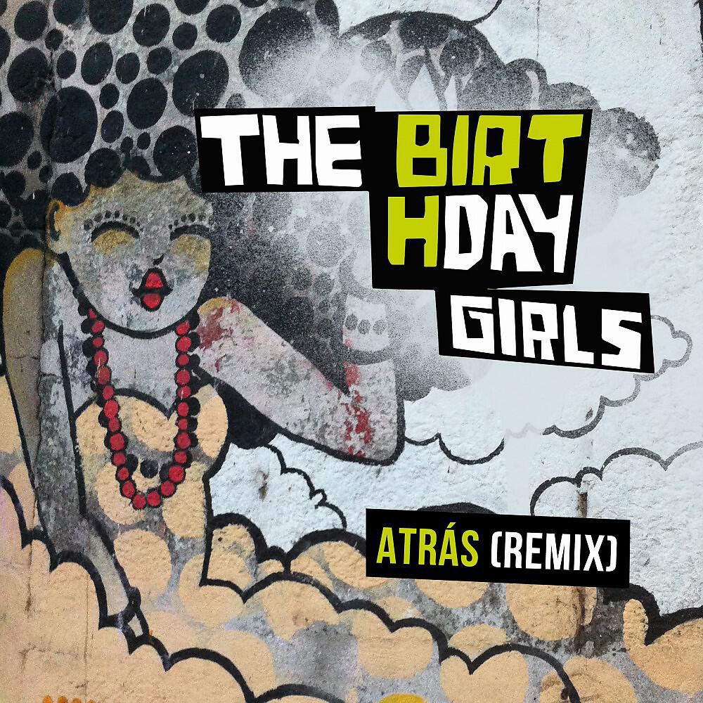 The Birthday Girls - Atrás (Ambient P. Remix)