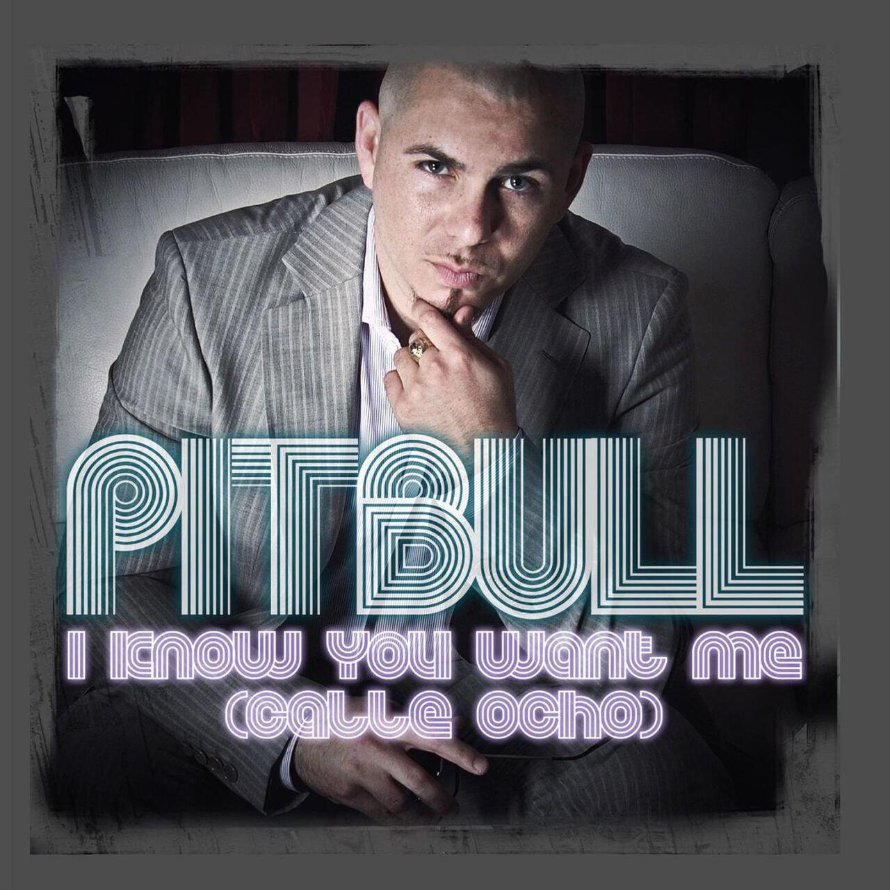 Know you want me (calle ocho) pitbull. I know you want me (calle ocho). I know you want me (calle ocho). I know you want me (calle ocho). Pitbull i know you want me calle ocho.
