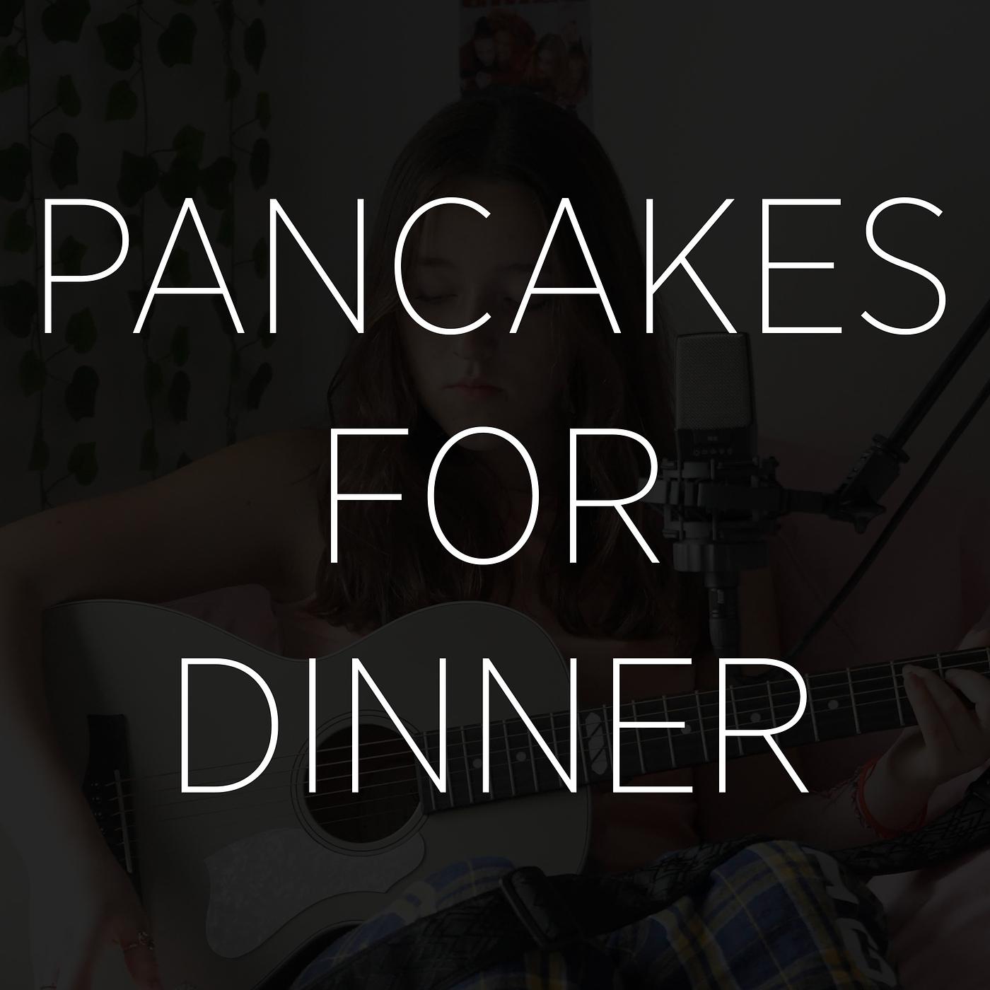 Постер альбома Pancakes for Dinner (Cover)