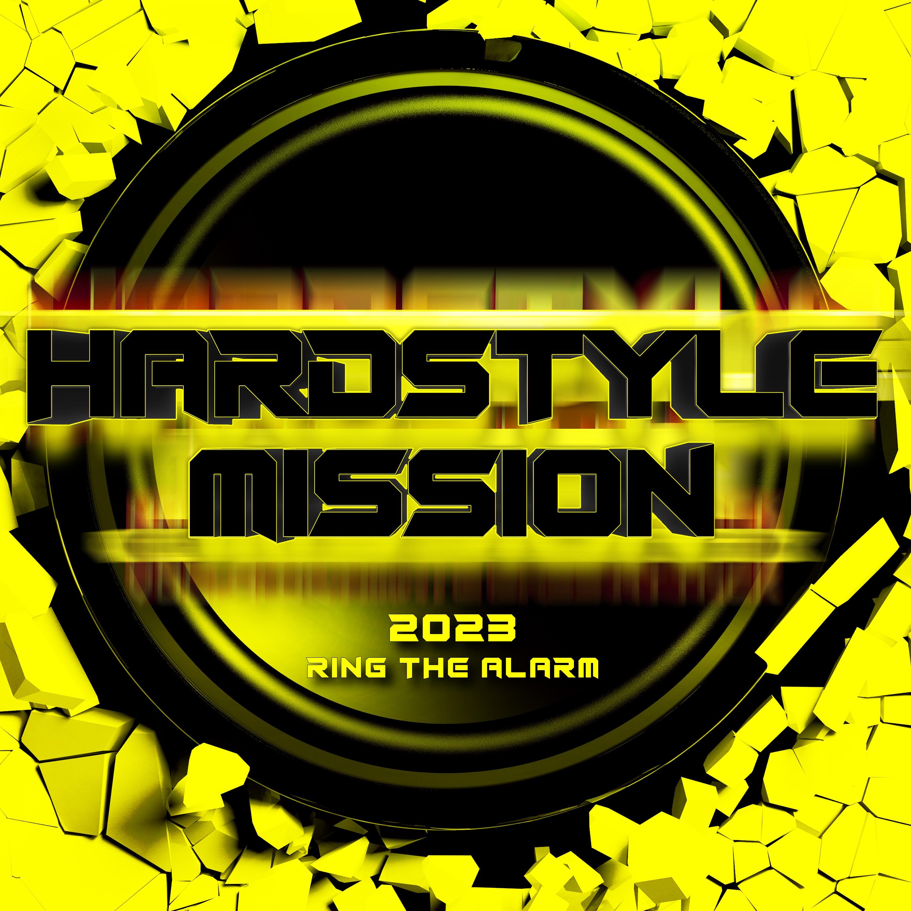 Постер альбома Hardstyle Mission 2023: Ring the Alarm