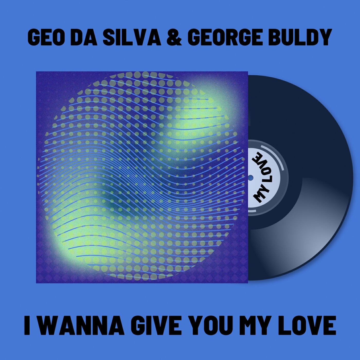 Geo da Silva, George Buldy - I Wanna Give You My Love ноты