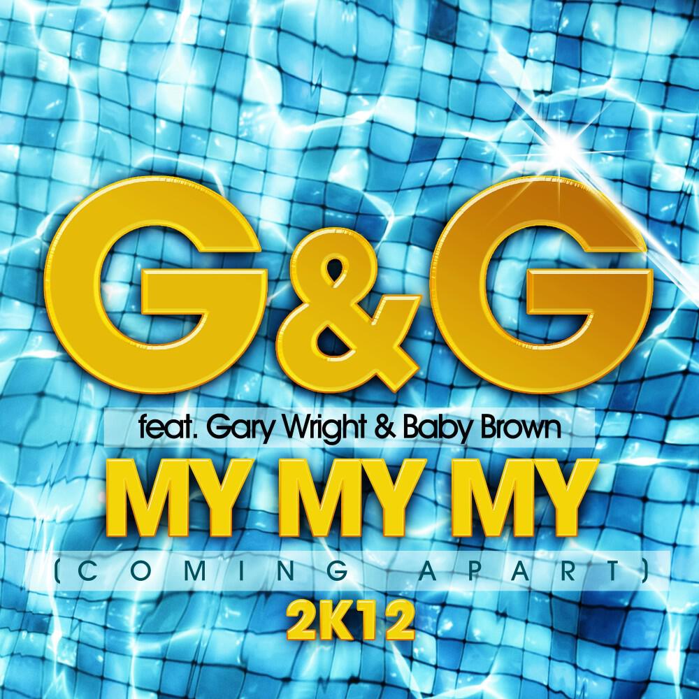 G&G - My My My (Coming Apart) 2K12 [Extended Mix]