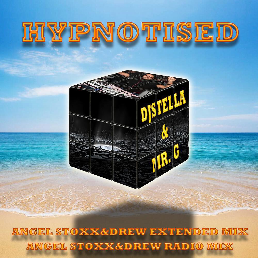 DJ Stella & Mr. G - Hypnotised (Angel Stoxx & Drew Extended Mix)
