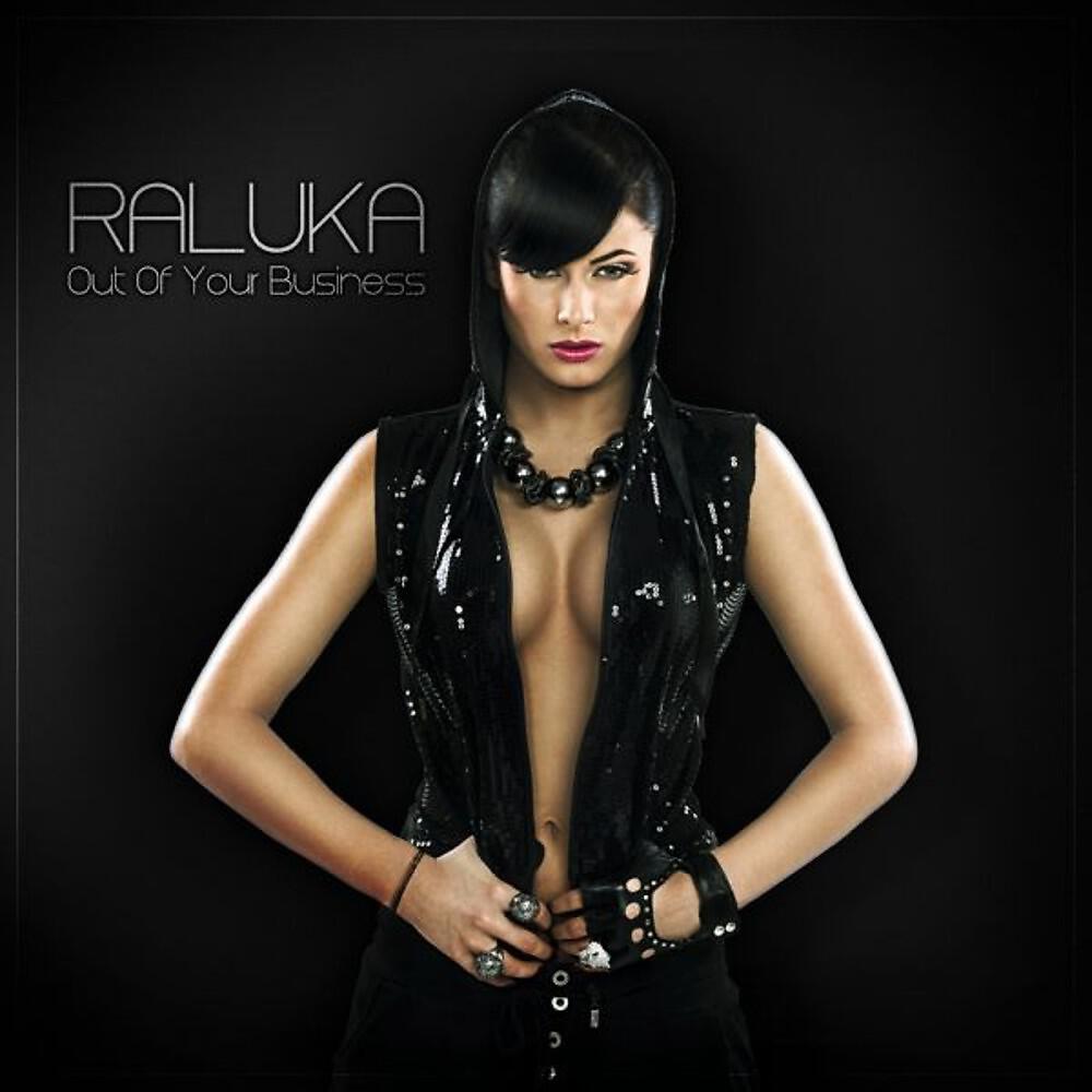 Raluka - Out of Your Business (Extended Version)