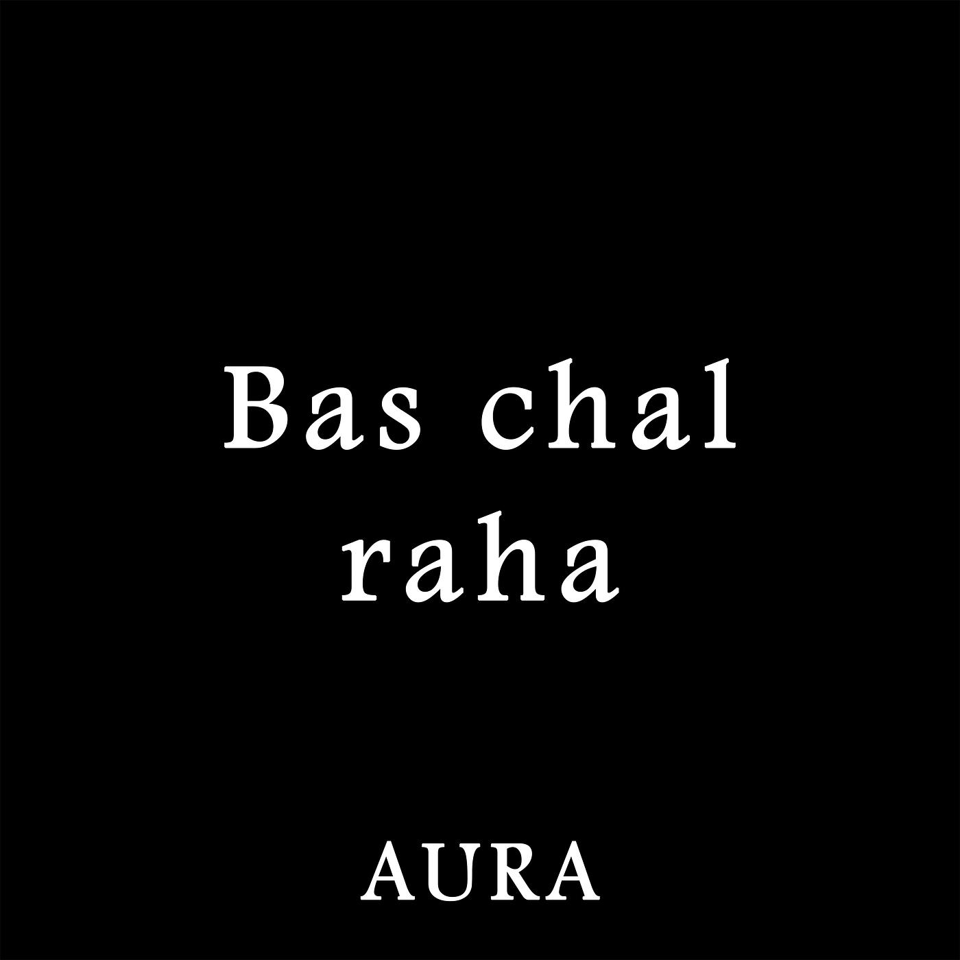 Постер альбома Bas Chal Raha