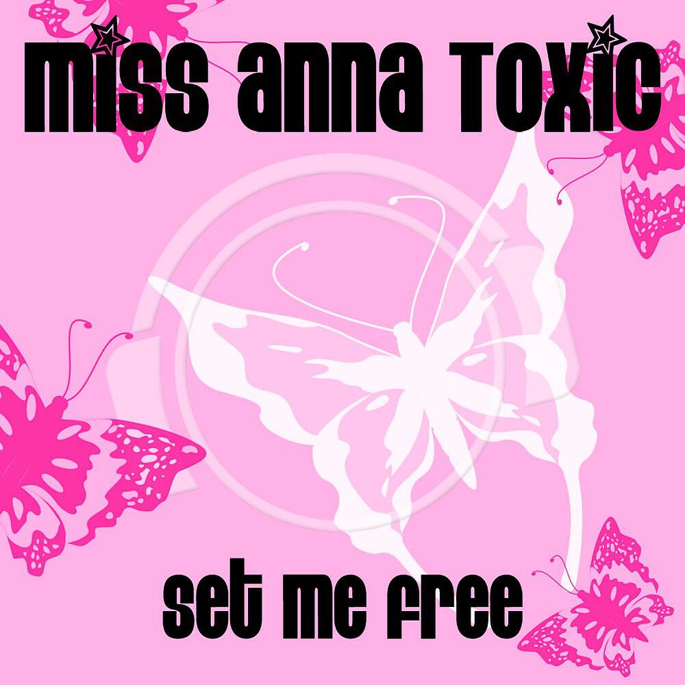 Miss Anna Toxic - Set Me Free (Kishin vs. DiscoBastardz Remix Edit)
