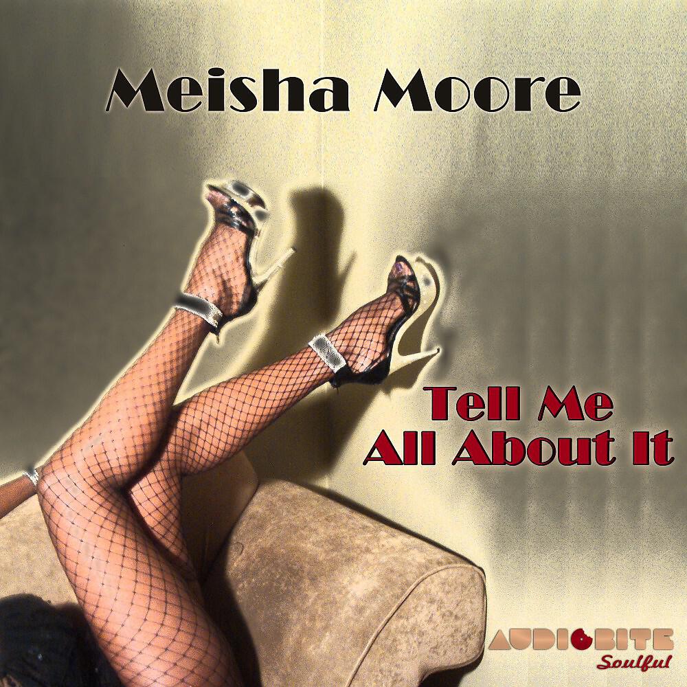 Meisha Moore - Tell Me All About It (Ricky Pellegrino Mix)