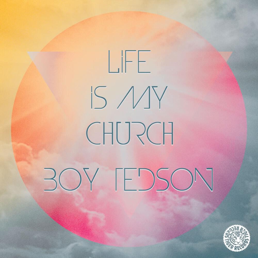 Boy Tedson - Life Is My Church (Amberstar Remix)