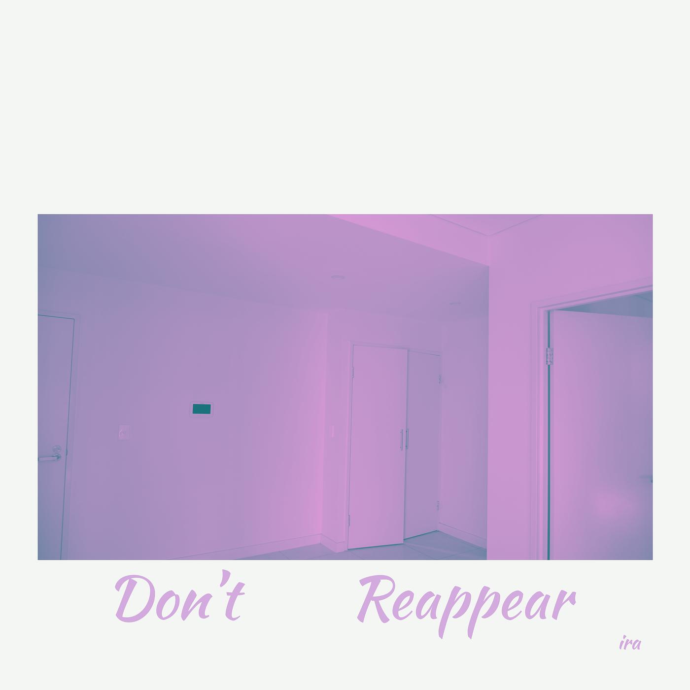 Постер альбома Don't Reappear