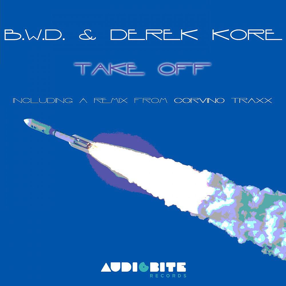 B.W.D. & Derek Kore - Take Off (Corvino Traxx Remix)