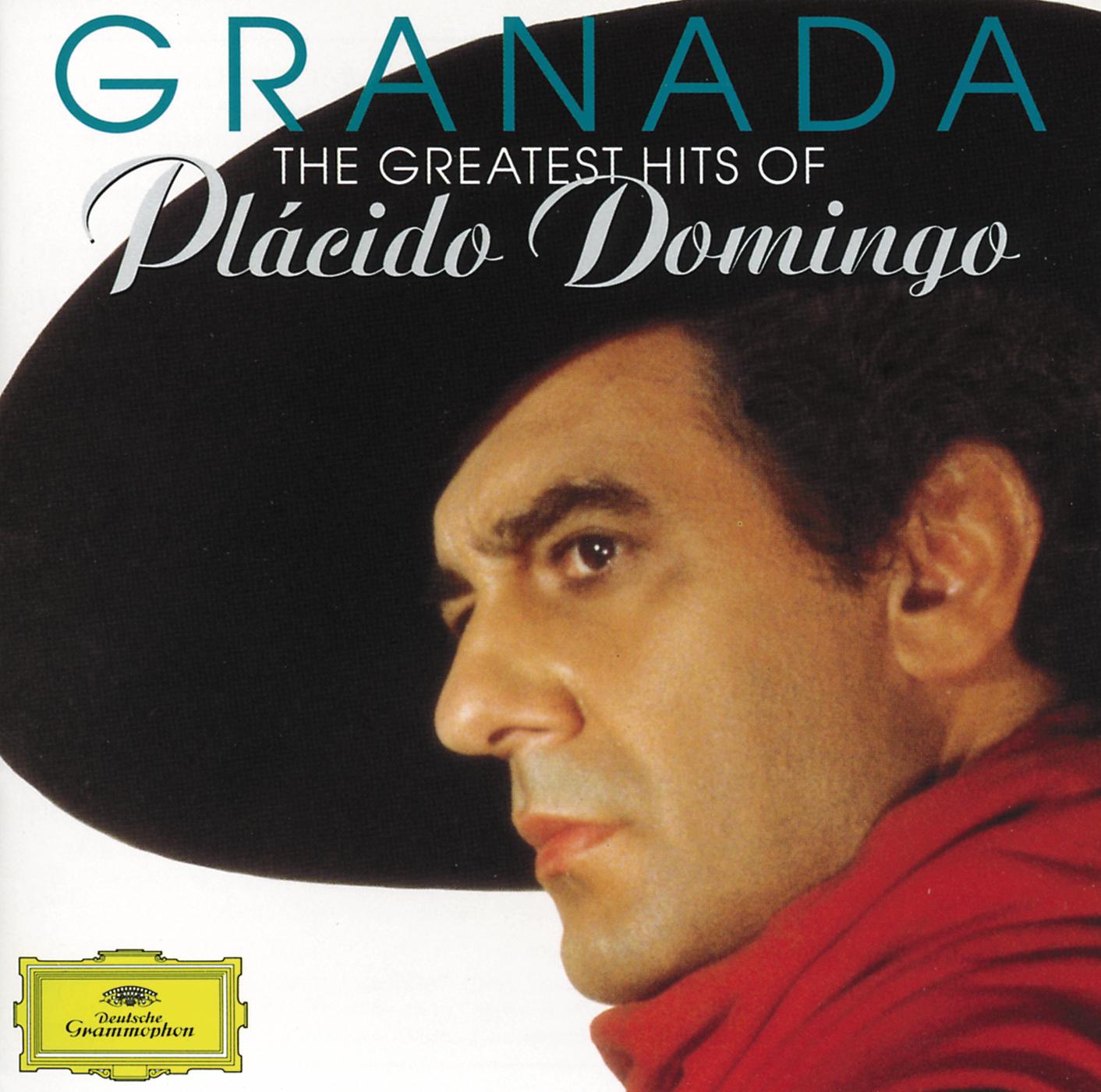 Постер альбома Granada - The Greatest Hits Of Plácido Domingo