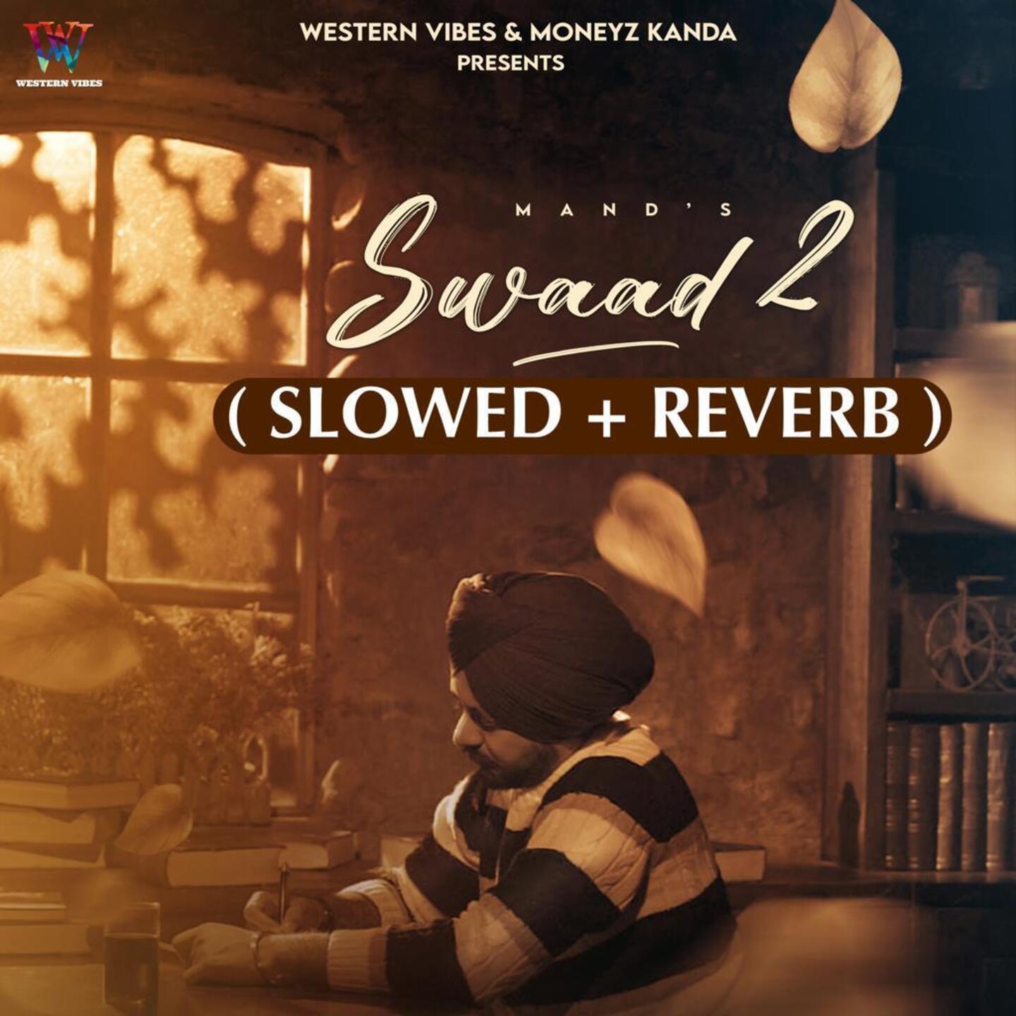 Постер альбома Swaad 2 ( Slowed + Reverb )