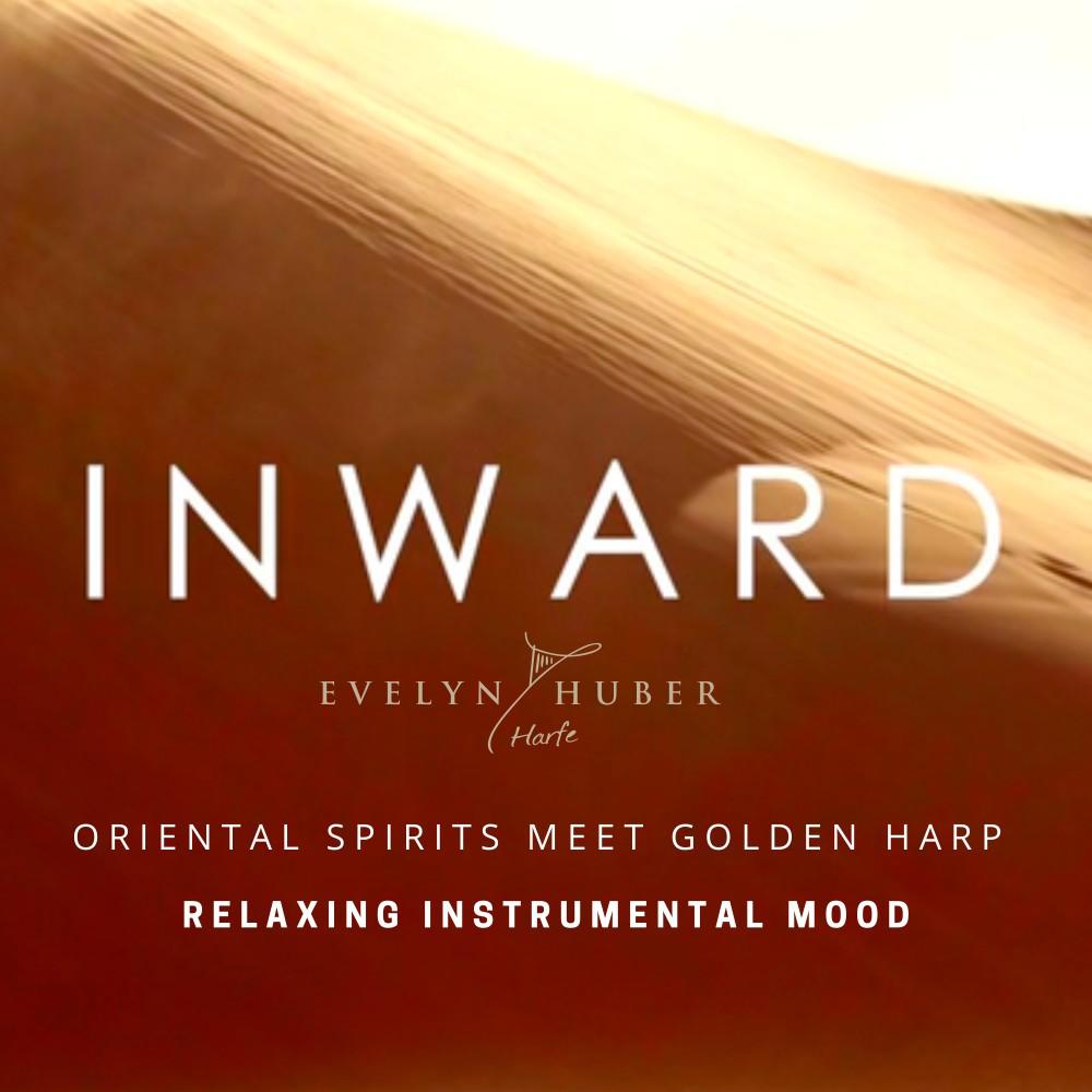Постер альбома Inward - Oriental Spirits Meet Golden Harp (Relaxing Instrumental Mood)