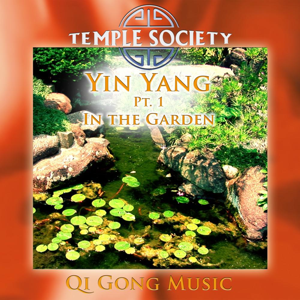 Постер альбома Yin Yang, Pt. 1 - In the Garden (Qi Gong Version)