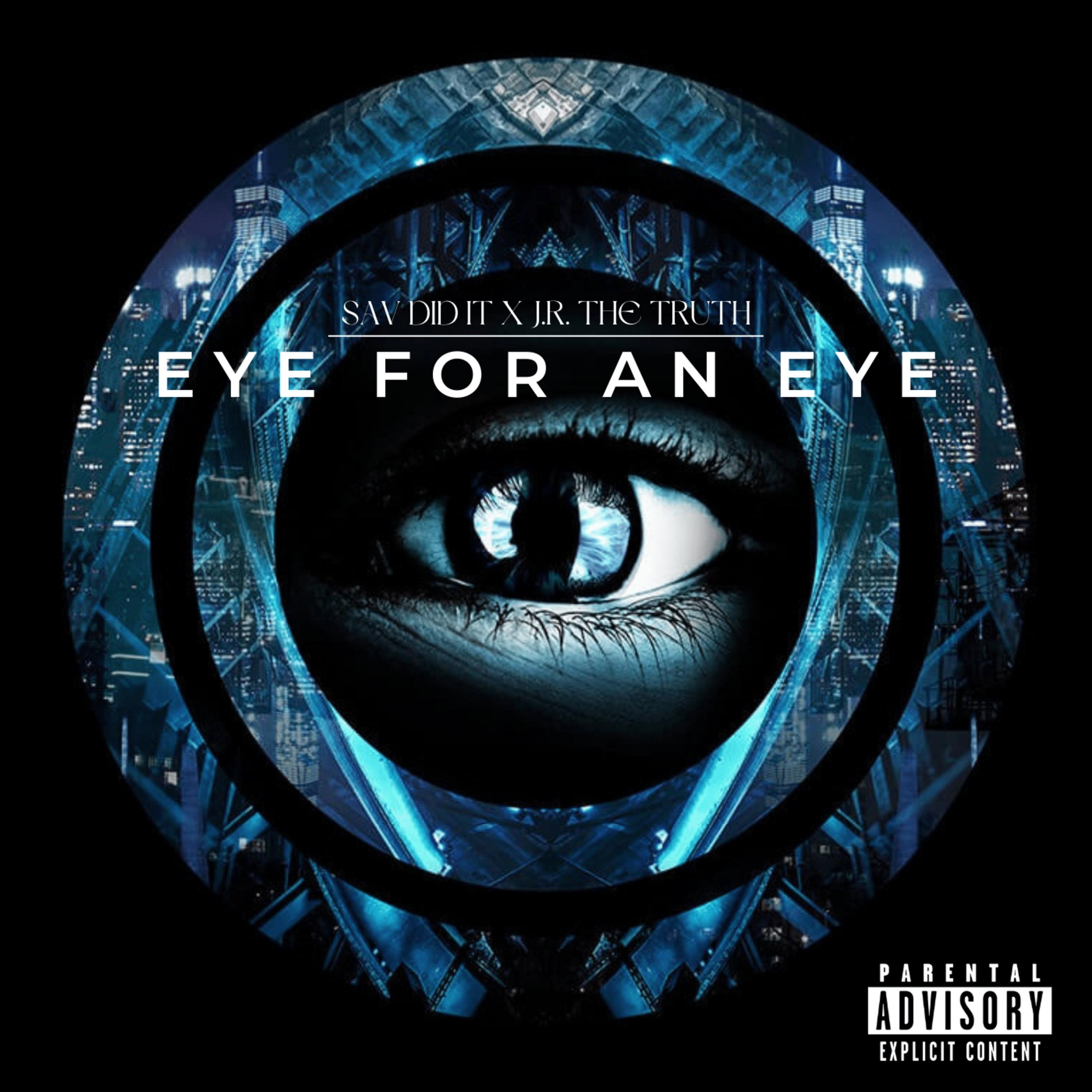 Постер альбома Eye For An Eye (feat. J.R. The Truth)