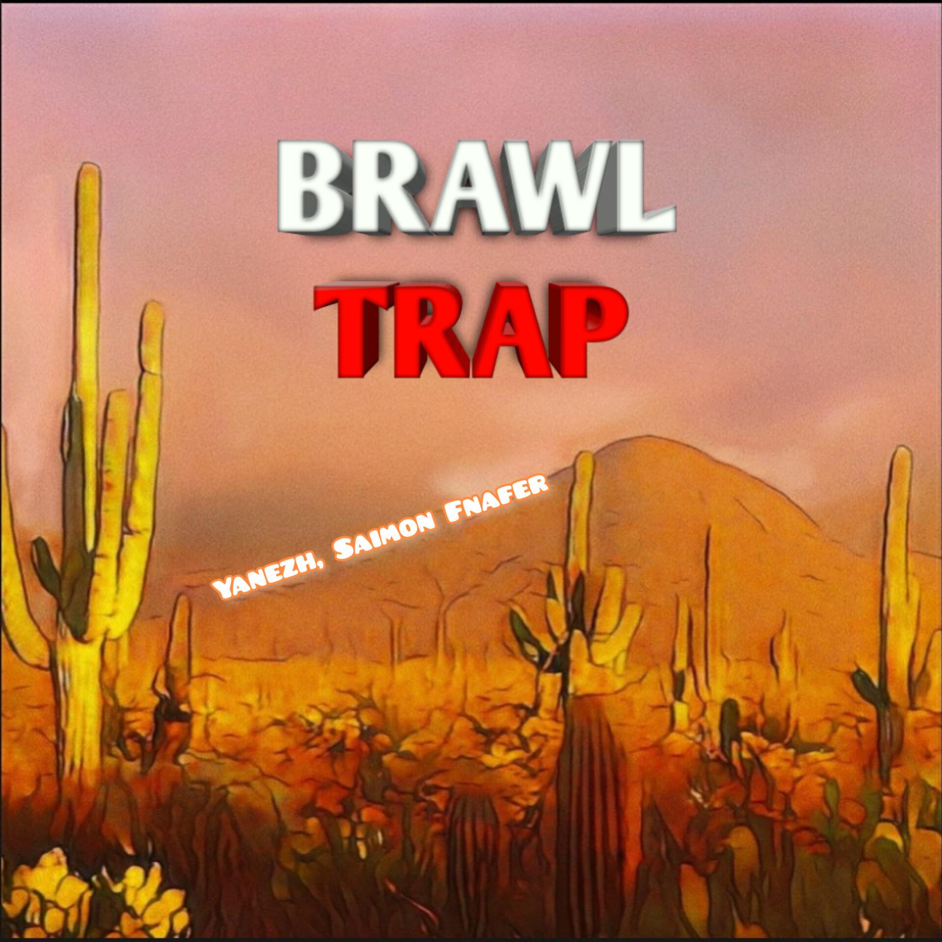 Постер альбома Brawl Trap