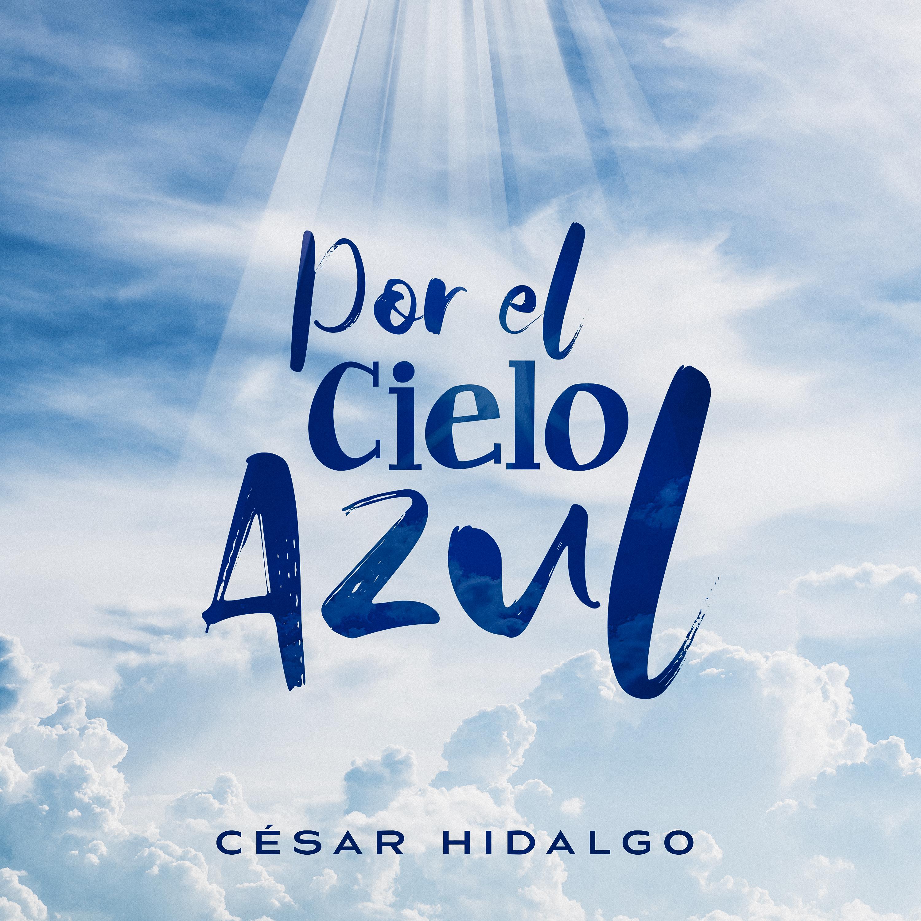 Постер альбома Por el cielo azul