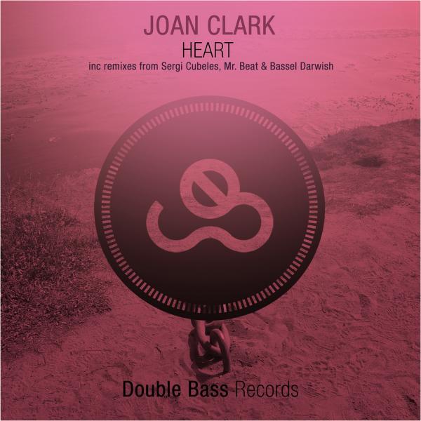 Joan Clark - Heart (Bassel Darwish Remix)