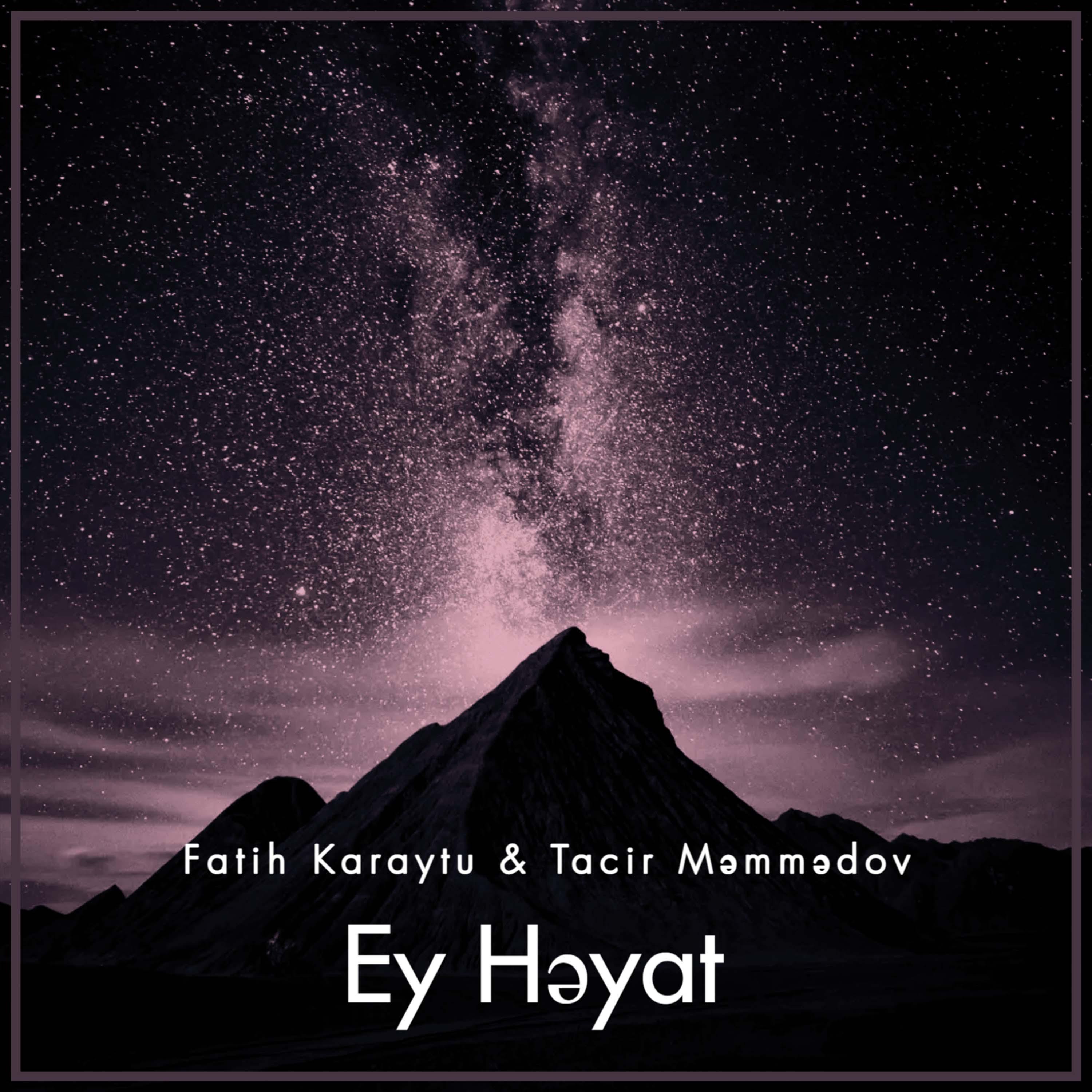 Постер альбома Ey Həyat