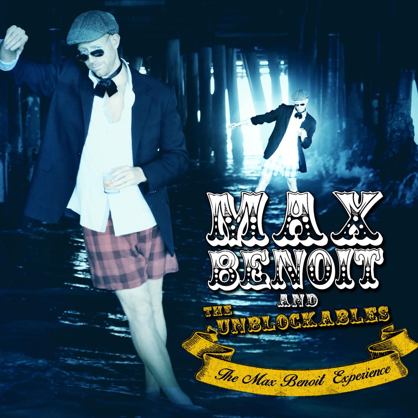 Max Benoit & The Unblockables - I Just Don't Give a Fuck (feat. Natalia Dodd & MC Bernie P)