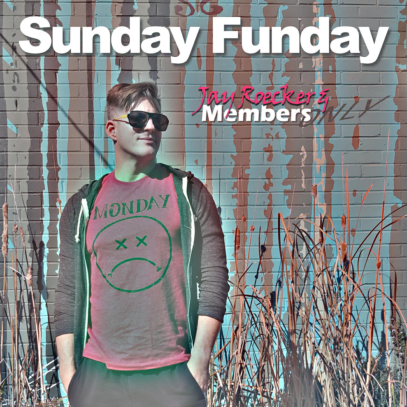 Jay Roecker & Members Only - Sunday Funday