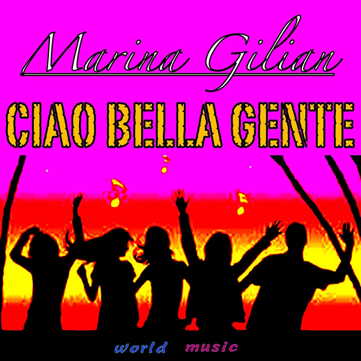 Marina Gilian - Ciao bella gente