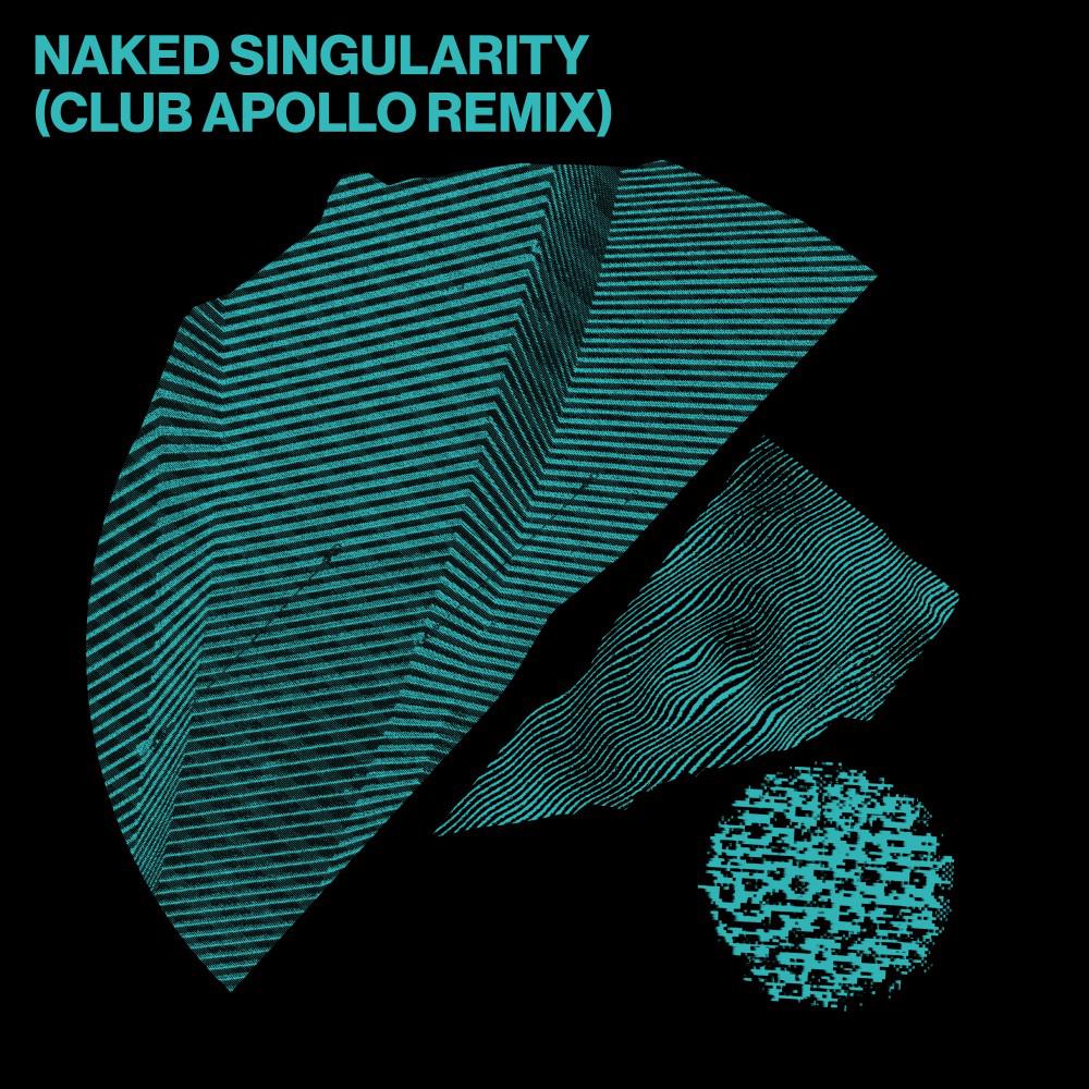 Постер альбома Naked Singularity (Club Apollo Remix)