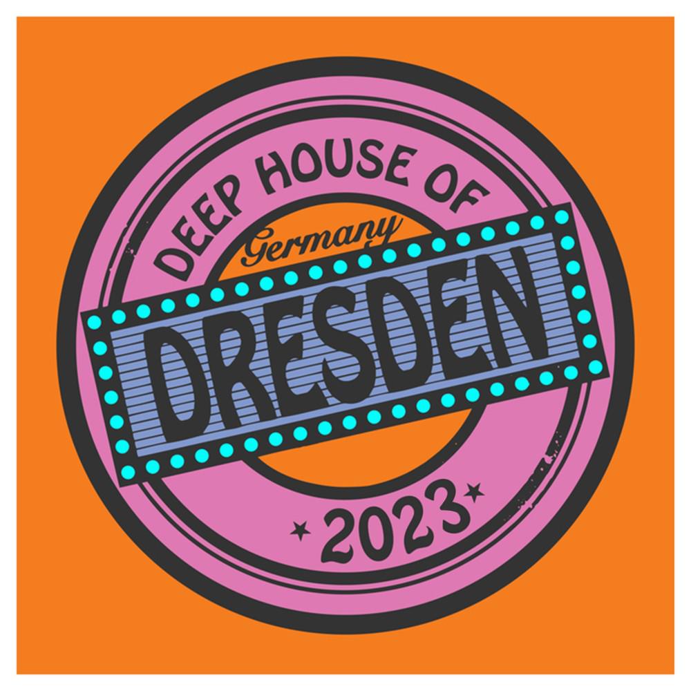 Постер альбома Deep House of Germany: Dresden 2023