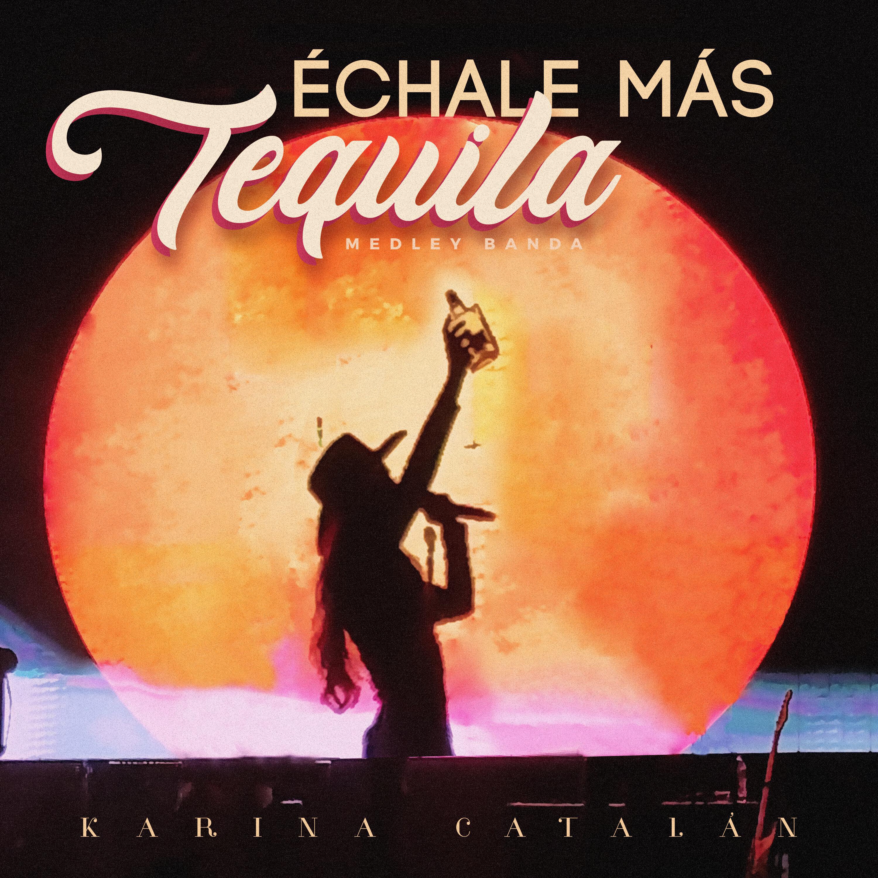 Постер альбома Échale Más Tequila (Medley Banda)