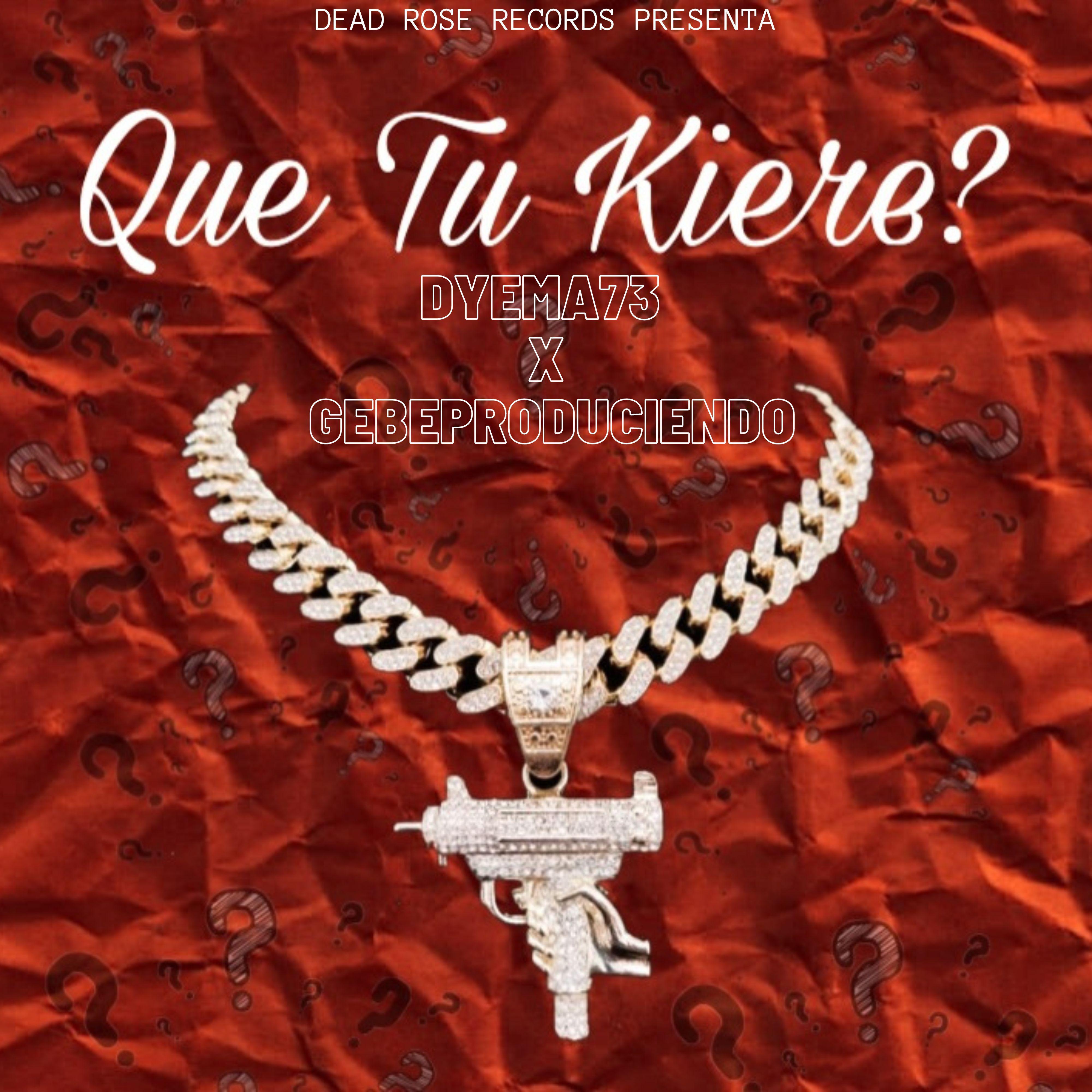 Постер альбома Que Tu Kiere?