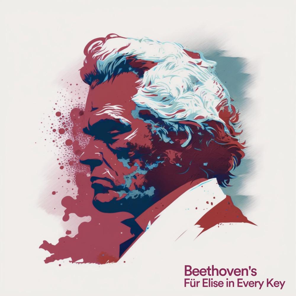 Постер альбома Beethoven's Fur Elise in Every Key