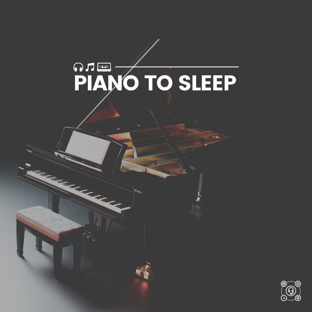 Постер альбома Piano to Sleep
