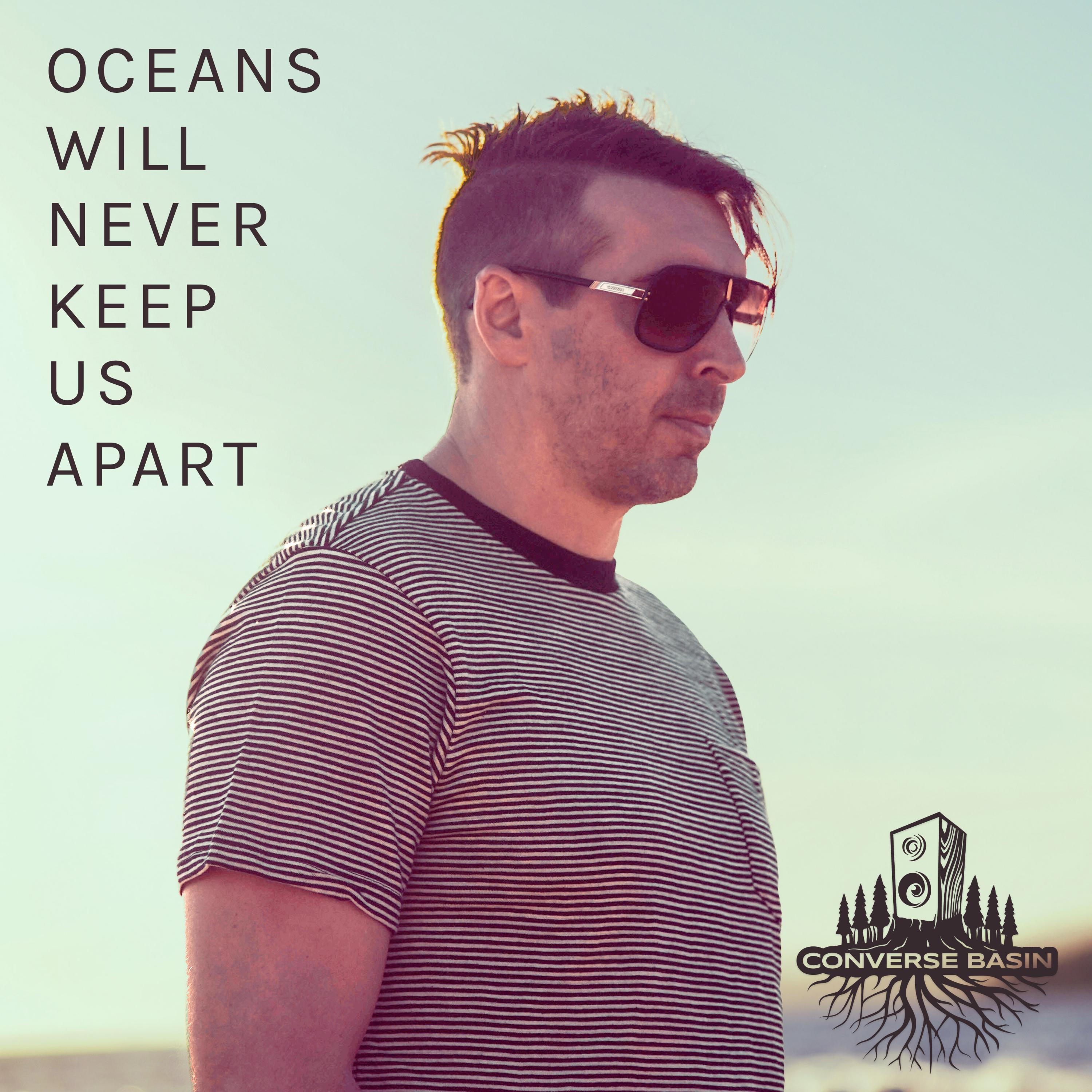 Постер альбома Oceans Will Never Keep Us Apart