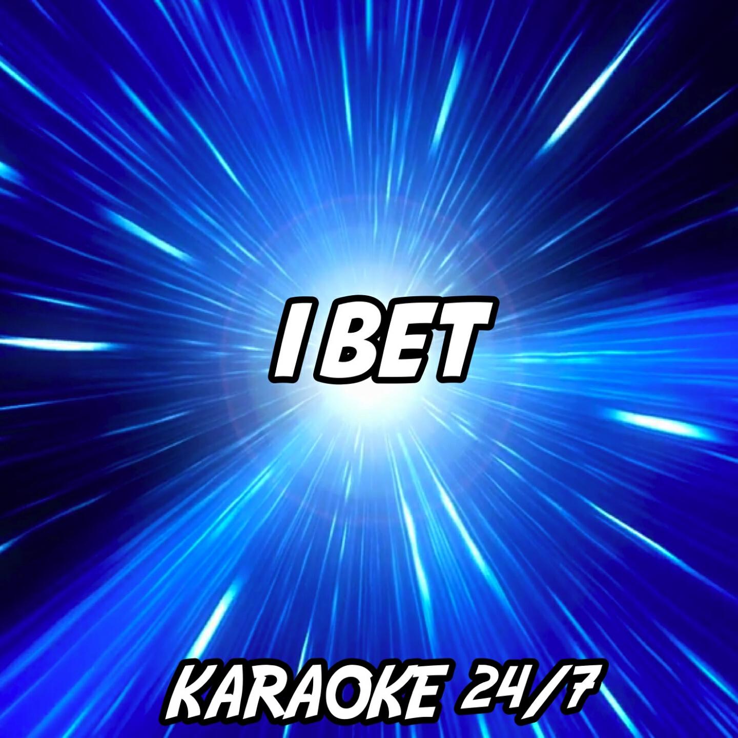 Karaoke 24/7 - I Bet (Karaoke Version) (Originally Performed by Ciara)