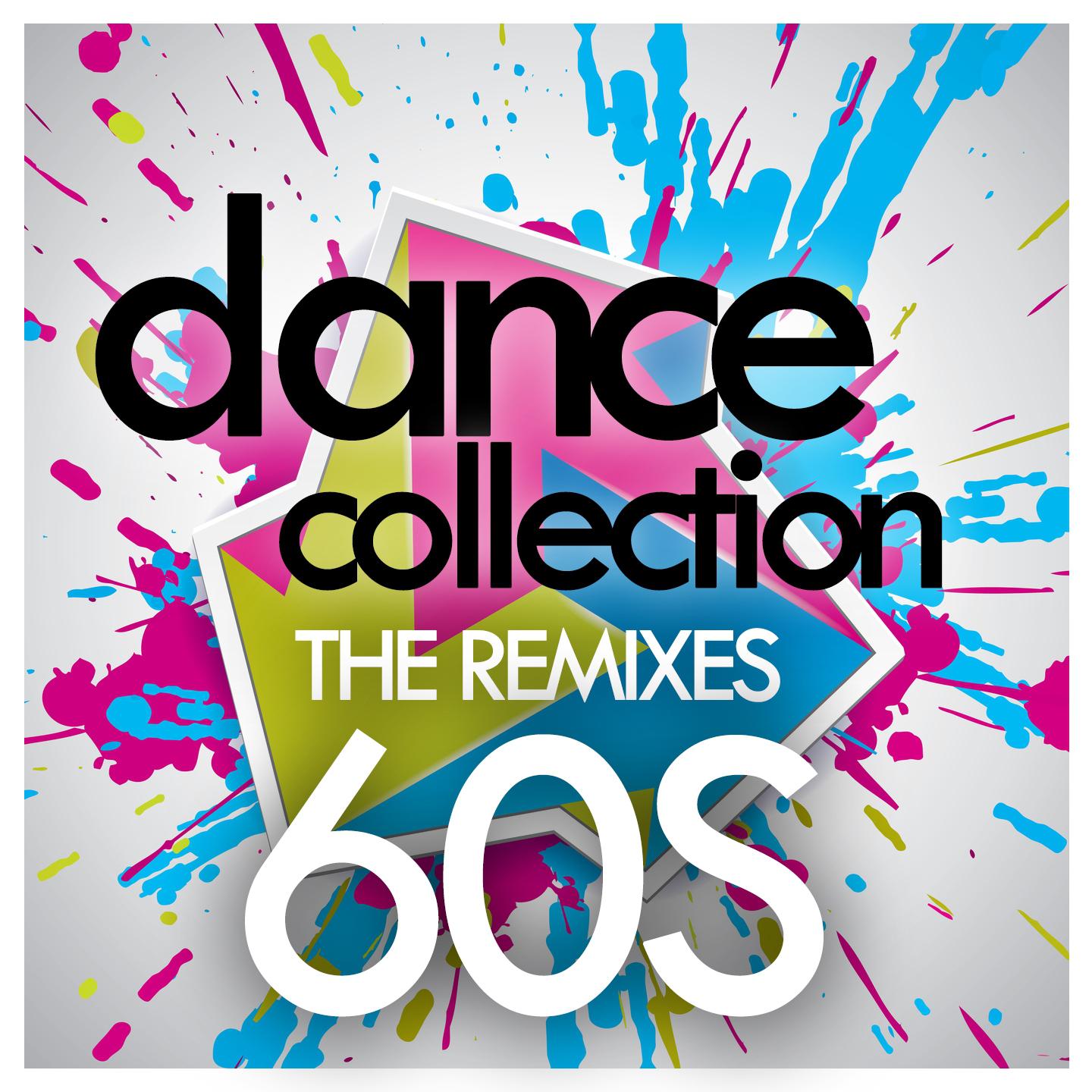 Постер альбома Dance Collection: The Remixes 60s