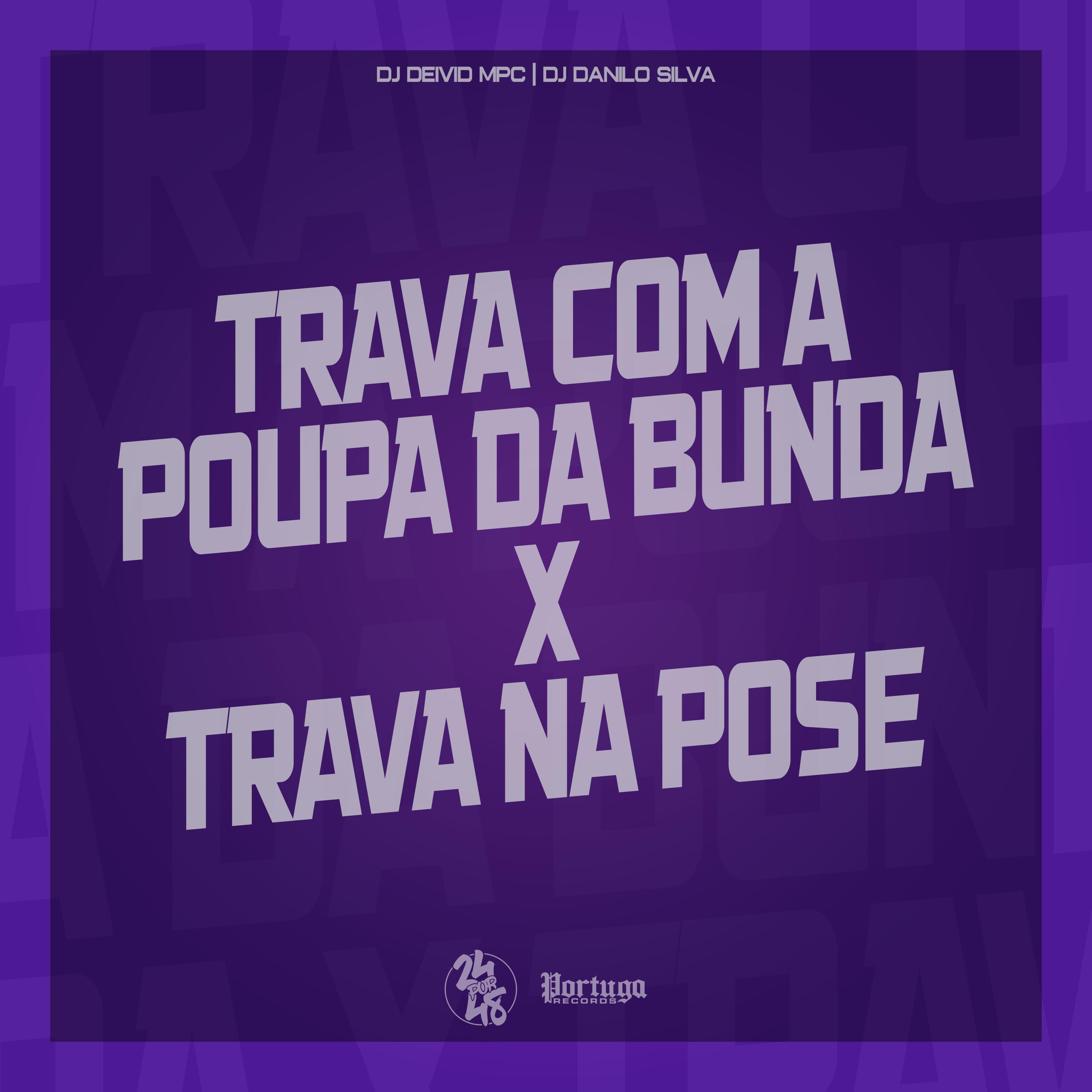 Постер альбома Trava Com a Poupa da Bunda X Trava na Pose