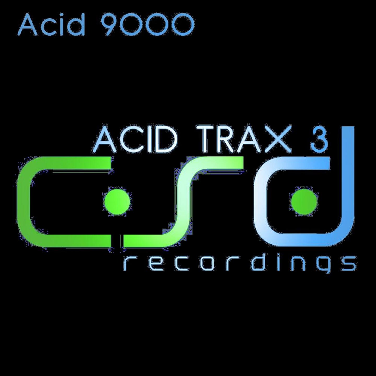 Acid 9000 - Groundwork
