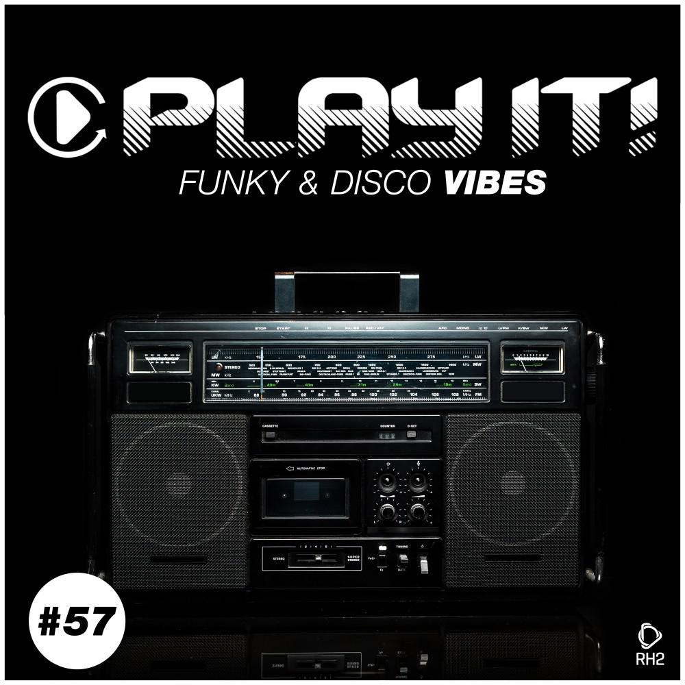 Постер альбома Play It!: Funky & Disco Vibes, Vol. 57