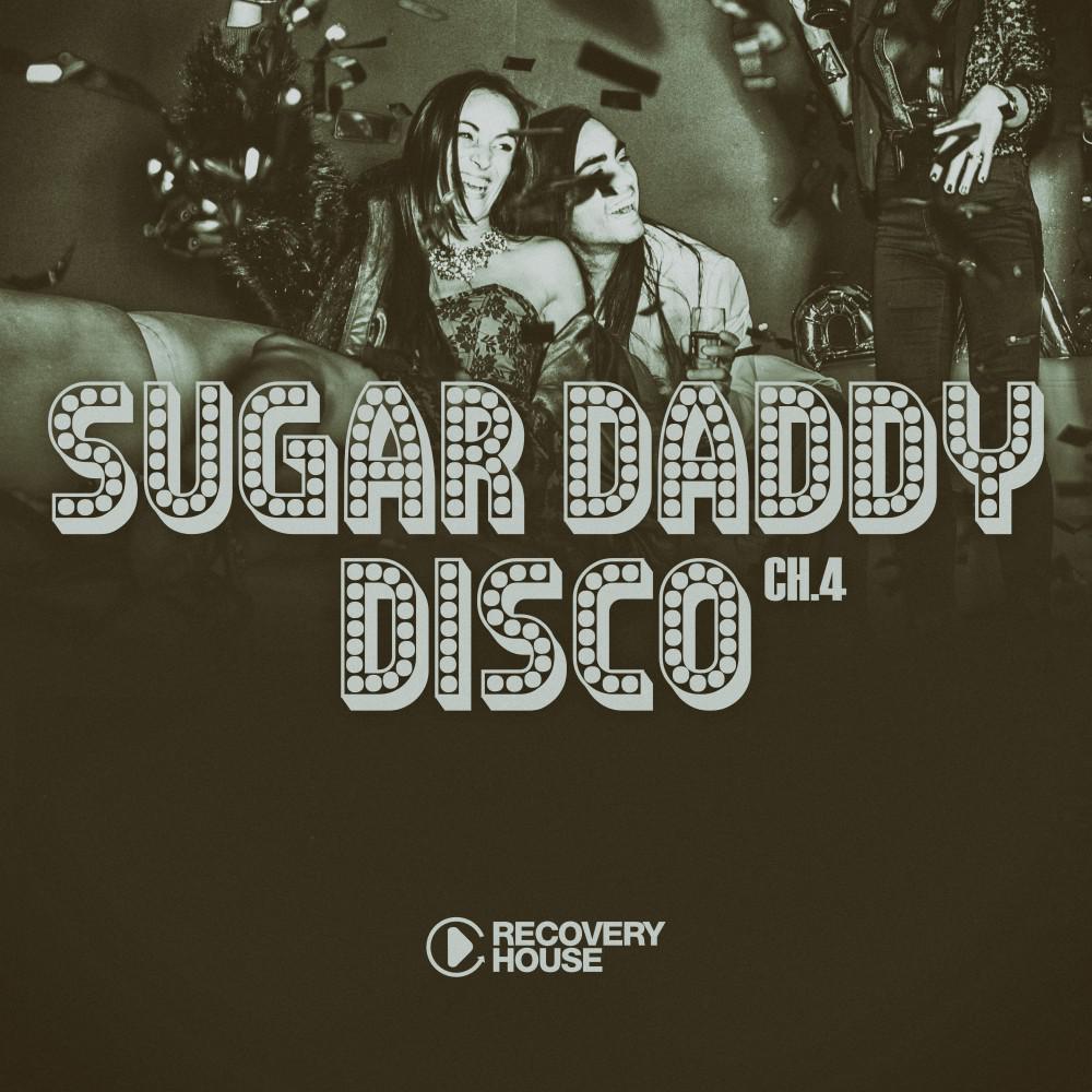 Постер альбома Sugar Daddy Disco, Ch.4