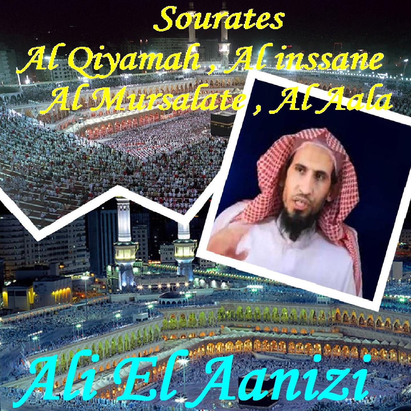 Постер альбома Sourates Al Qiyamah , Al inssane , Al Mursalate , Al Aala