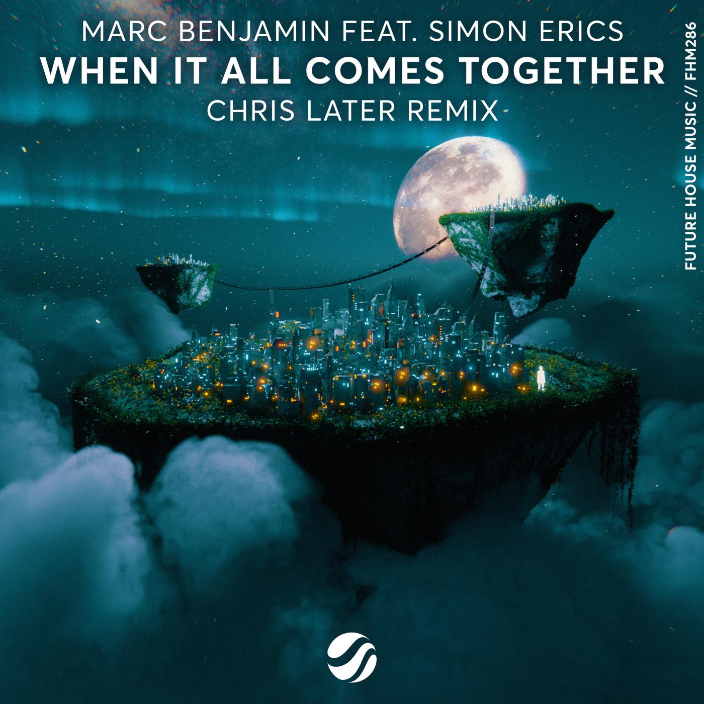 Постер альбома When It All Comes Together (Chris Later Remix)